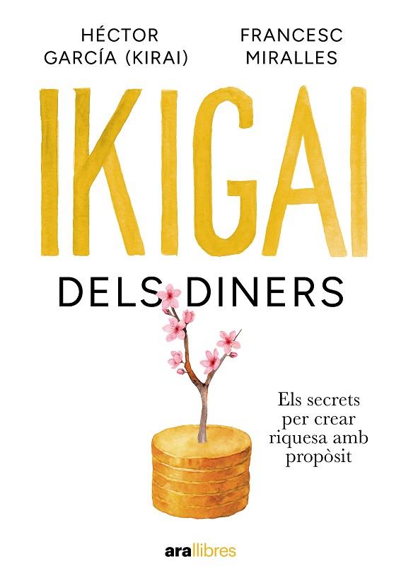 IKIGAI DELS DINERS | 9788411732024 | MIRALLES CONTIJOCH, FRANCESC/GARCÍA PUIGCERVER, HECTOR | Llibres Parcir | Llibreria Parcir | Llibreria online de Manresa | Comprar llibres en català i castellà online