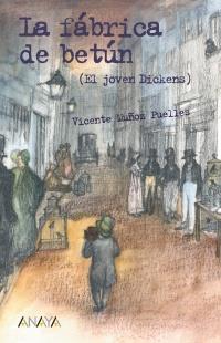 La fábrica de betún (El joven Dickens) | 9788467829006 | Muñoz Puelles, Vicente | Llibres Parcir | Librería Parcir | Librería online de Manresa | Comprar libros en catalán y castellano online