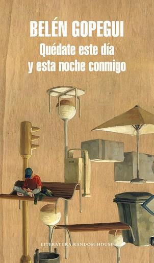 QUéDATE ESTE DíA Y ESTA NOCHE CONMIGO | 9788439733089 | BELéN GOPEGUI | Llibres Parcir | Librería Parcir | Librería online de Manresa | Comprar libros en catalán y castellano online