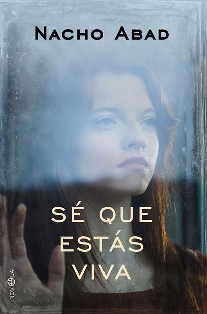 Sé QUE ESTáS VIVA | 9788491640998 | ABAD, NACHO | Llibres Parcir | Llibreria Parcir | Llibreria online de Manresa | Comprar llibres en català i castellà online