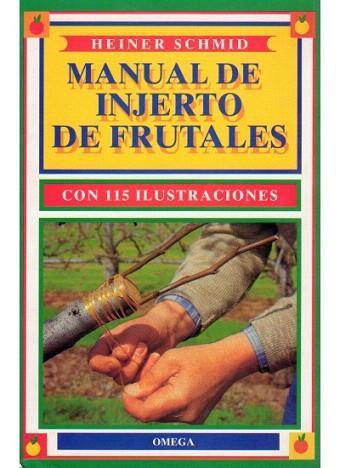 MANUAL INJERTO FRUTALES | 9788428209335 | SCHIMD | Llibres Parcir | Llibreria Parcir | Llibreria online de Manresa | Comprar llibres en català i castellà online