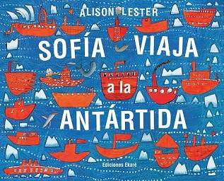 SOFÍA VIAJA A LA ANTÁRDIDA | 9788494208171 | ALISON LESTER | Llibres Parcir | Librería Parcir | Librería online de Manresa | Comprar libros en catalán y castellano online