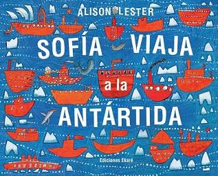 SOFÍA VIAJA A LA ANTÁRDIDA | 9788494208171 | ALISON LESTER | Llibres Parcir | Llibreria Parcir | Llibreria online de Manresa | Comprar llibres en català i castellà online