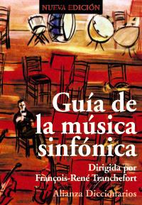 GUIA DE LA MUSICA SINFONICA | 9788420685823 | TRANCHEFORT | Llibres Parcir | Llibreria Parcir | Llibreria online de Manresa | Comprar llibres en català i castellà online