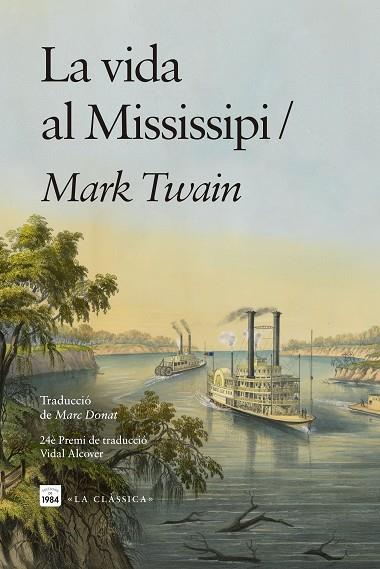 LA VIDA AL MISSISSIPI | 9791387757168 | TWAIN, MARK | Llibres Parcir | Llibreria Parcir | Llibreria online de Manresa | Comprar llibres en català i castellà online