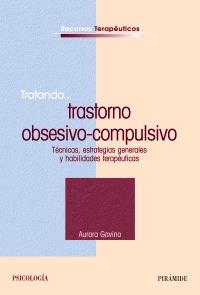 TRATANDO TRASTORNO OBSESIVO-COMPULSIVO TECNICAS ESTRATEGIAS | 9788436819403 | GAVINO AURORA | Llibres Parcir | Librería Parcir | Librería online de Manresa | Comprar libros en catalán y castellano online