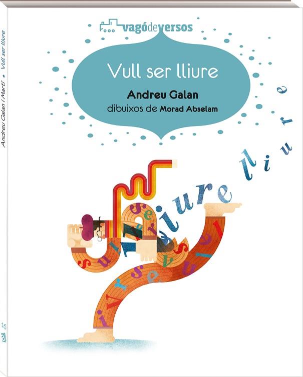 VULL SER LLIURE | 9788417497279 | GALAN MARTÍ, ANDREU | Llibres Parcir | Llibreria Parcir | Llibreria online de Manresa | Comprar llibres en català i castellà online