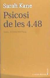 PSICOSI DE LES 4,48 | 9788416116805 | KANE, SARAH | Llibres Parcir | Llibreria Parcir | Llibreria online de Manresa | Comprar llibres en català i castellà online