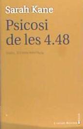 PSICOSI DE LES 4,48 | 9788416116805 | KANE, SARAH | Llibres Parcir | Librería Parcir | Librería online de Manresa | Comprar libros en catalán y castellano online