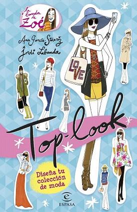 LA BANDA DE ZOE. TOP LOOK (DISEÑA TU COLECCION DE MODA) | 9788467045130 | ANA GARCÍA-SIÑERIZ/JORDI LABANDA BLANCO | Llibres Parcir | Llibreria Parcir | Llibreria online de Manresa | Comprar llibres en català i castellà online