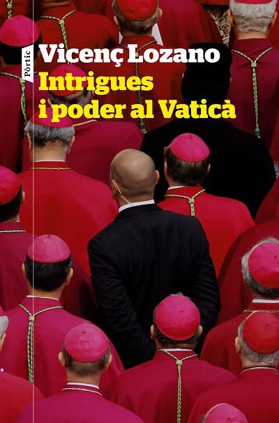 INTRIGUES I PODER AL VATICÀ | 9788498094848 | LOZANO, VICENÇ | Llibres Parcir | Llibreria Parcir | Llibreria online de Manresa | Comprar llibres en català i castellà online