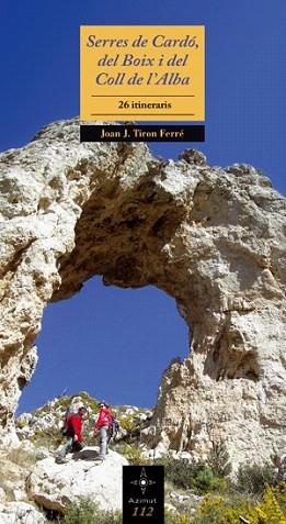 SERRES CARDO DEL BOIX COLL DE ALBA azimut 112 | 9788497915908 | TIRON FERRE JOAN | Llibres Parcir | Librería Parcir | Librería online de Manresa | Comprar libros en catalán y castellano online