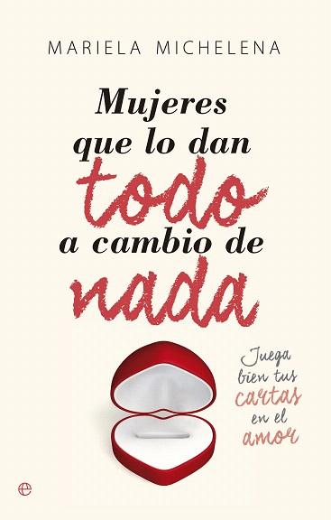 MUJERES QUE LO DAN TODO A CAMBIO DE NADA | 9788490602683 | MICHELENA MARIELA | Llibres Parcir | Llibreria Parcir | Llibreria online de Manresa | Comprar llibres en català i castellà online