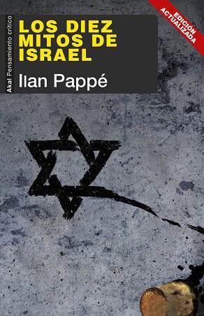 LOS DIEZ MITOS DE ISRAEL | 9788446056157 | PAPPE, ILAN | Llibres Parcir | Llibreria Parcir | Llibreria online de Manresa | Comprar llibres en català i castellà online