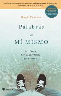 PALABRAS A MI MISMO mi lucha por convertirme en persona | 9788478713585 | HUGH PRATHER | Llibres Parcir | Librería Parcir | Librería online de Manresa | Comprar libros en catalán y castellano online