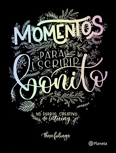 MOMENTOS PARA ESCRIBIR BONITO | 9788408217282 | THREE FEELINGS | Llibres Parcir | Librería Parcir | Librería online de Manresa | Comprar libros en catalán y castellano online