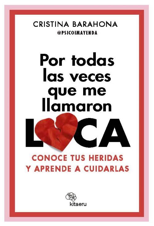 POR TODAS LAS VECES QUE ME LLAMARON LOCA | 9788410428201 | BARAHONA GIRONDA (@PSICOIMAYENDA), CRISTINA | Llibres Parcir | Llibreria Parcir | Llibreria online de Manresa | Comprar llibres en català i castellà online