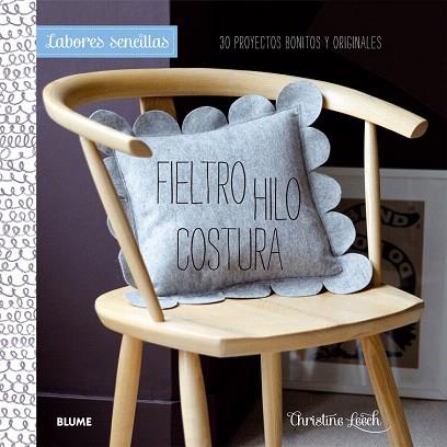 LABORES SENCILLAS : FIELTRO, HILO, COSTURA | 9788415317944 | LEECH, CHRISTINE | Llibres Parcir | Librería Parcir | Librería online de Manresa | Comprar libros en catalán y castellano online