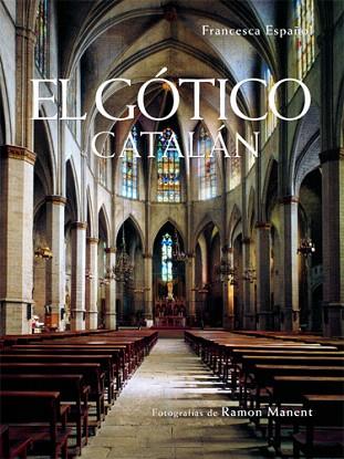 EL GOTICO CATALAN | 9788496103016 | ESPAÐOL FRANCESCA | Llibres Parcir | Librería Parcir | Librería online de Manresa | Comprar libros en catalán y castellano online