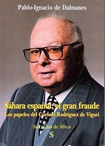 SÁHARA ESPAÑOL: EL GRAN FRAUDE | 9788415746737 | DALMASES, PABLO IGNACIO DE | Llibres Parcir | Librería Parcir | Librería online de Manresa | Comprar libros en catalán y castellano online