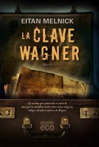 LA CLAVE WAGNER | 9788498774214 | MELNICK EITAN | Llibres Parcir | Llibreria Parcir | Llibreria online de Manresa | Comprar llibres en català i castellà online