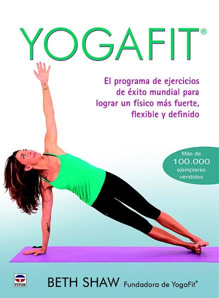 YOGAFIT | 9788416676118 | SHAW, BETH | Llibres Parcir | Llibreria Parcir | Llibreria online de Manresa | Comprar llibres en català i castellà online