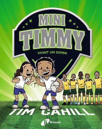 MINI TIMMY - VIVINT UN SOMNI | 9788499063744 | CAHILL, TIM | Llibres Parcir | Llibreria Parcir | Llibreria online de Manresa | Comprar llibres en català i castellà online