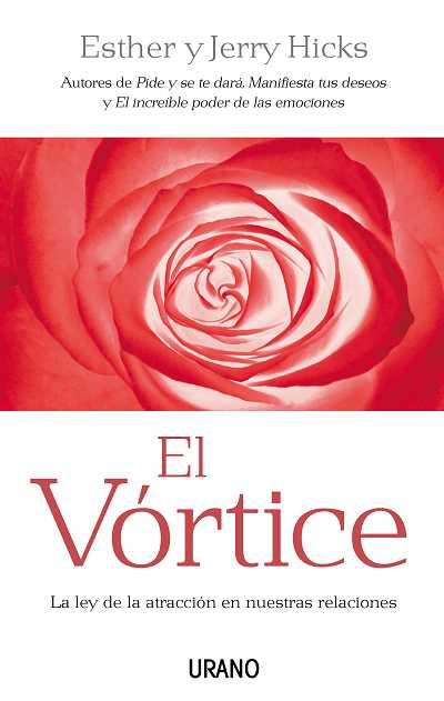 EL VORTICE LEY ATRACCION NUESTRAS RELACIONES | 9788479537357 | ESTHER JERRY HICKS | Llibres Parcir | Llibreria Parcir | Llibreria online de Manresa | Comprar llibres en català i castellà online