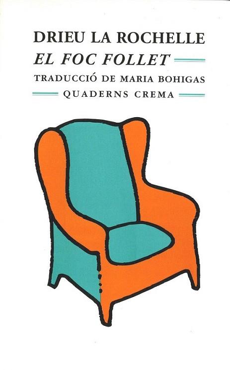 FOC FOLLET | 9788477271697 | DRIEU LA ROCHELLE | Llibres Parcir | Librería Parcir | Librería online de Manresa | Comprar libros en catalán y castellano online