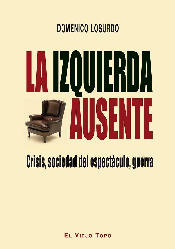 LA IZQUIERDA AUSENTE | 9788416288434 | LOSURDO, DOMENICO | Llibres Parcir | Librería Parcir | Librería online de Manresa | Comprar libros en catalán y castellano online