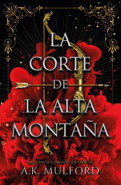 LA CORTE DE LA ALTA MONTAÑA | 9788419030382 | MULFORD, A.K. | Llibres Parcir | Llibreria Parcir | Llibreria online de Manresa | Comprar llibres en català i castellà online