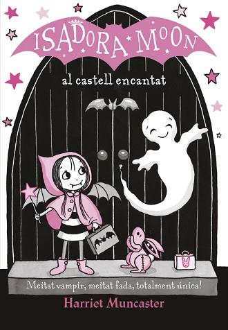 LA ISADORA MOON AL CASTELL ENCANTAT (LA ISADORA MOON) | 9788420487502 | MUNCASTER, HARRIET | Llibres Parcir | Librería Parcir | Librería online de Manresa | Comprar libros en catalán y castellano online