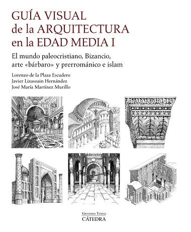 GUÍA VISUAL DE LA ARQUITECTURA EN LA EDAD MEDIA I | 9788437646121 | PLAZA ESCUDERO, LORENZO DE LA/MARTÍNEZ MURILLO, JOSÉ MARÍA/LIZASOAIN HERNÁNDEZ, JAVIER | Llibres Parcir | Librería Parcir | Librería online de Manresa | Comprar libros en catalán y castellano online