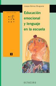 EDUCACION EMOCIONAL Y LENGUAJE EN LA ESCUELA | 9788480636032 | GOMEZ BRUGUERA | Llibres Parcir | Llibreria Parcir | Llibreria online de Manresa | Comprar llibres en català i castellà online