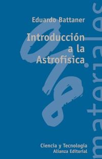 INTRODUCCION A LA ASTROFISICA | 9788420657455 | BATTANER | Llibres Parcir | Librería Parcir | Librería online de Manresa | Comprar libros en catalán y castellano online