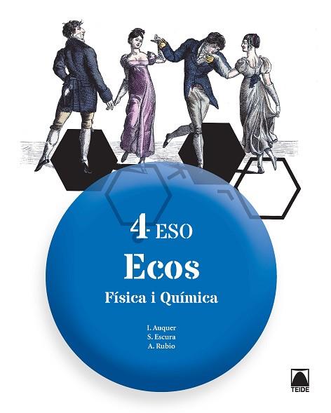 FÍSICA I QUÍMICA 4 - ECOS - ED. 2016 | 9788430791828 | AUQUER PEDEMONTE, IGNASI/ESCURA SABATÉ, SÍLVIA/RUBIO VALERA, ALÍCIA | Llibres Parcir | Librería Parcir | Librería online de Manresa | Comprar libros en catalán y castellano online