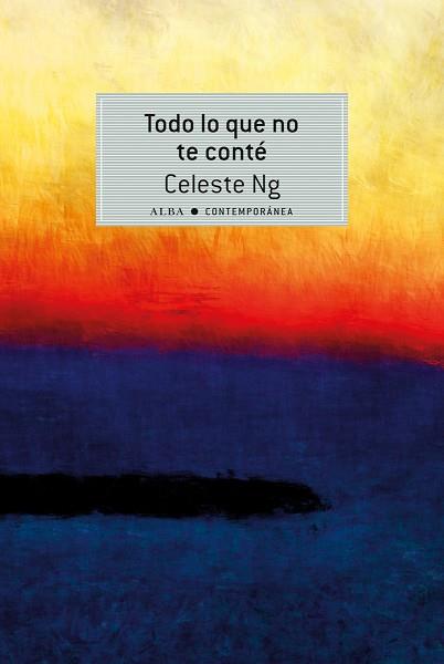 TODO LO QUE NO TE CONTÉ | 9788490651773 | NG, CELESTE | Llibres Parcir | Llibreria Parcir | Llibreria online de Manresa | Comprar llibres en català i castellà online