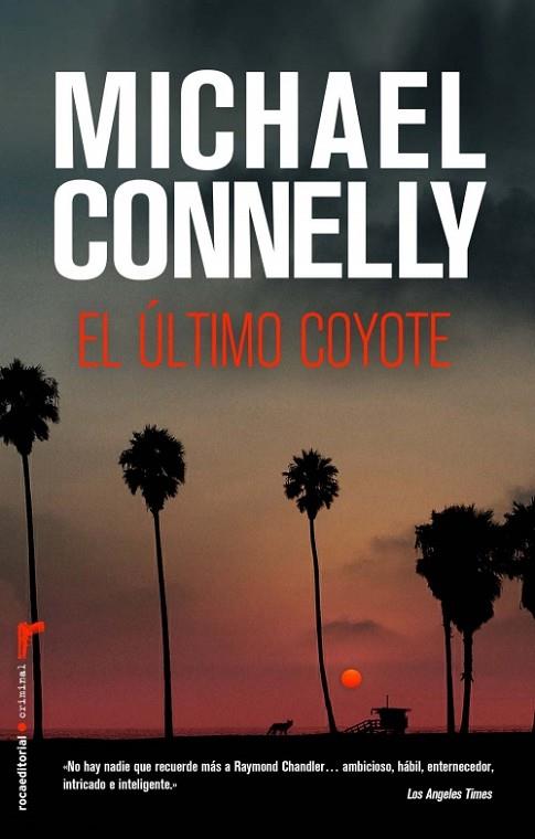 EL ÚLTIMO COYOTE | 9788499184722 | CONNELLY, MICHAEL | Llibres Parcir | Librería Parcir | Librería online de Manresa | Comprar libros en catalán y castellano online
