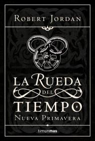 LA RUEDA DEL TIEMPO nueva primavera TELA | 9788448033651 | ROBERT JORDAN | Llibres Parcir | Librería Parcir | Librería online de Manresa | Comprar libros en catalán y castellano online