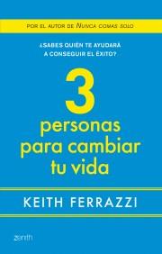TRES PERSONAS PARA CAMBIAR TU VIDA | 9788408080091 | FERRAZZI KEITH | Llibres Parcir | Librería Parcir | Librería online de Manresa | Comprar libros en catalán y castellano online