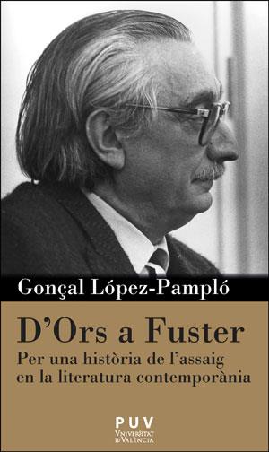 D'ORS A FUSTER | 9788491340041 | LÓPEZ-PAMPLÓ, GONÇAL | Llibres Parcir | Llibreria Parcir | Llibreria online de Manresa | Comprar llibres en català i castellà online