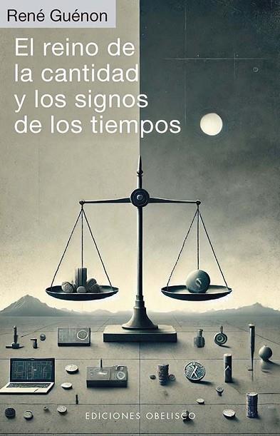 EL REINO DE LA CANTIDAD Y LOS SIGNOS DE LOS TIEMPOS | 9788411722674 | GUÉNON, RENÉ | Llibres Parcir | Llibreria Parcir | Llibreria online de Manresa | Comprar llibres en català i castellà online