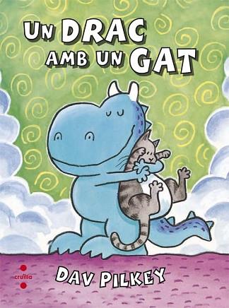 UN DRAC AMB UN GAT | 9788466140126 | PILKEY, DAV | Llibres Parcir | Llibreria Parcir | Llibreria online de Manresa | Comprar llibres en català i castellà online