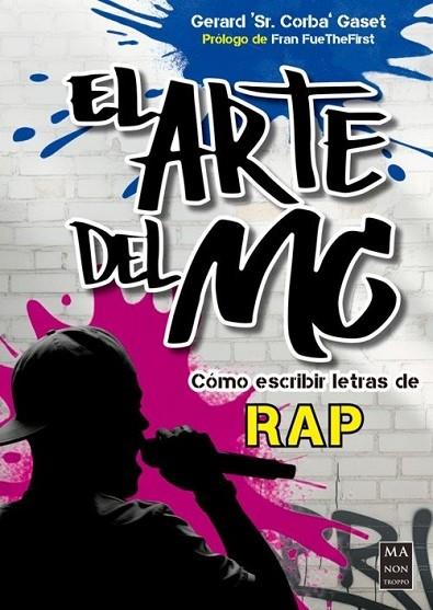 EL ARTE DEL MC | 9788410459281 | GASET CORBACHO, GERARD ‘SR. CORBA’ | Llibres Parcir | Librería Parcir | Librería online de Manresa | Comprar libros en catalán y castellano online