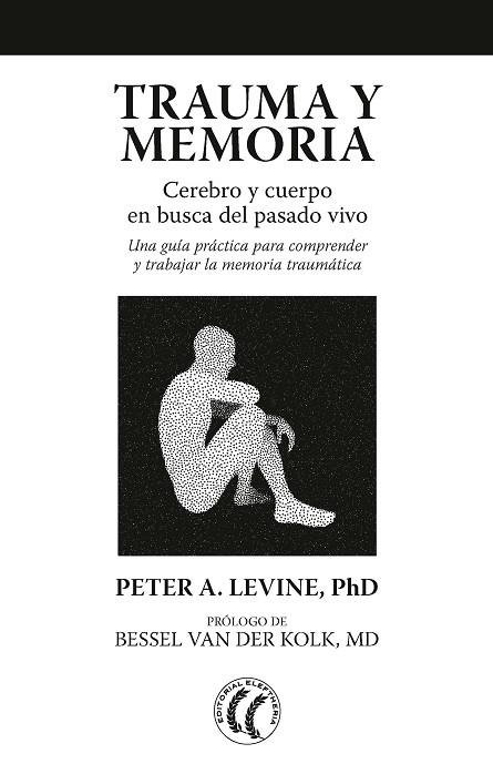 TRAUMA Y MEMORIA | 9788494759277 | LEVINE, PETER A. | Llibres Parcir | Llibreria Parcir | Llibreria online de Manresa | Comprar llibres en català i castellà online