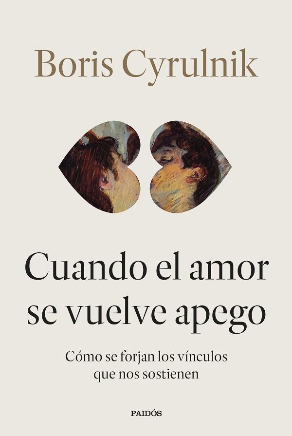 CUANDO EL AMOR SE VUELVE APEGO | 9788449345579 | CYRULNIK, BORIS | Llibres Parcir | Llibreria Parcir | Llibreria online de Manresa | Comprar llibres en català i castellà online