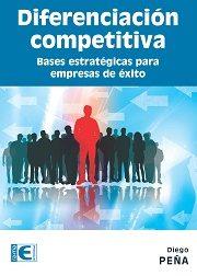 DIFERENCIACION COMPETITIVA BASES ESTRATEGICAS EMPRESA EXITO | 9788499647081 | PEÑA,DIEGO | Llibres Parcir | Librería Parcir | Librería online de Manresa | Comprar libros en catalán y castellano online
