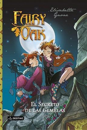FAIRY OAK. EL SECRETO DE LAS GEMELAS | 9788408121732 | GNONE, ELISABETTA | Llibres Parcir | Llibreria Parcir | Llibreria online de Manresa | Comprar llibres en català i castellà online