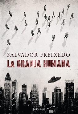 GRANJA HUMANA,LA | 9788494248436 | FREIXEDO,SALVADOR | Llibres Parcir | Librería Parcir | Librería online de Manresa | Comprar libros en catalán y castellano online