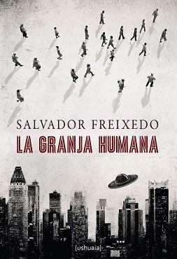 GRANJA HUMANA,LA | 9788494248436 | FREIXEDO,SALVADOR | Llibres Parcir | Llibreria Parcir | Llibreria online de Manresa | Comprar llibres en català i castellà online